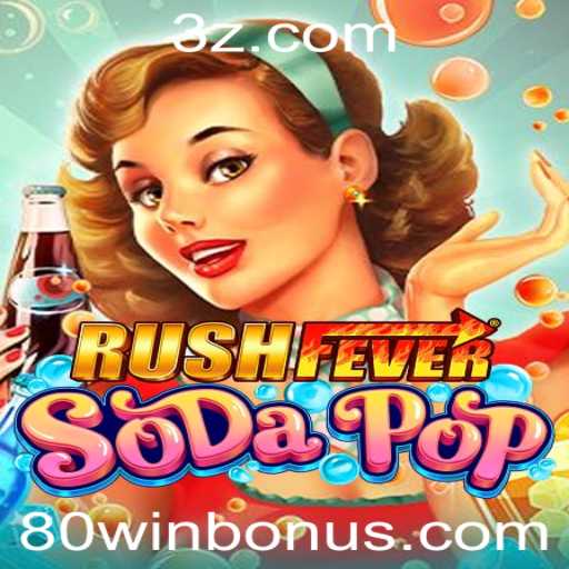 RushFeverSodaPop: Descubra O Novo Fenômeno dos Jogos